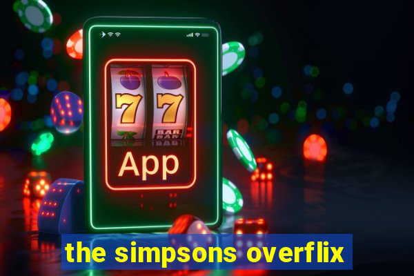 the simpsons overflix